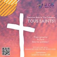 Peut être une image de texte qui dit ’MAGIS BRUXELLES- Exercices dans la Vie Ordinaire TOUS SAINTS! Viens rencontrer le Christ dans ton quotidien! DU 6/11 AU 8/12 DIMANCHE SOIR PUIS LES JEUDIS SOIRS Inscriptions avantle vendredi 4/11’